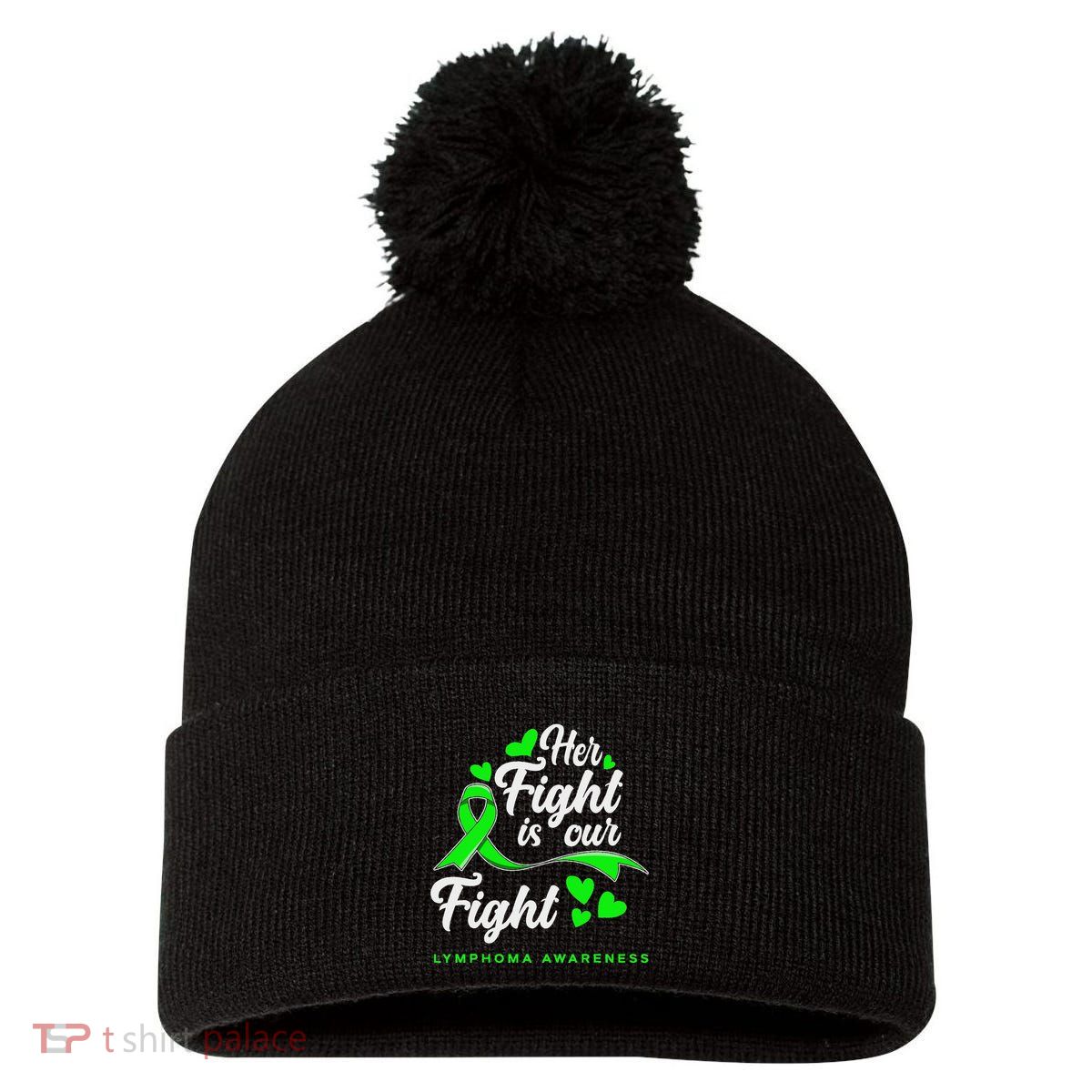 Her Fight Is Our Fight Non Hodgkin Lymphoma Awareness Pom Pom 12in Knit Beanie