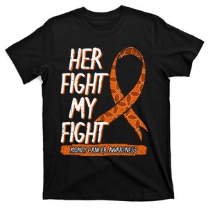 Her Fight Is My Fight Kidney Cancer Awareness Wilms Tumor T-Shirt