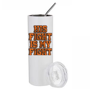 His Fight Is My Fight Sensory Processing Disorder Warrior Gift Stainless Steel Tumbler