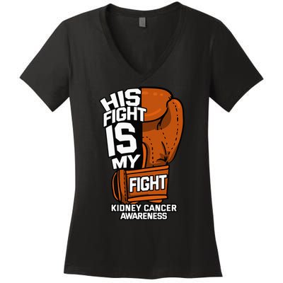 His Fight Is My Fight Kidney Cancer Awareness RCC TCC Gift Women's V-Neck T-Shirt