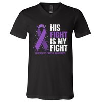 His Fight is my Fight Pancreatic Cancer Awareness  V-Neck T-Shirt