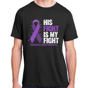 His Fight is my Fight Pancreatic Cancer Awareness  Adult ChromaSoft Performance T-Shirt