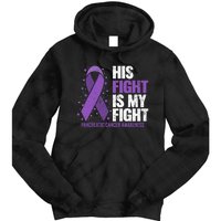 His Fight is my Fight Pancreatic Cancer Awareness  Tie Dye Hoodie