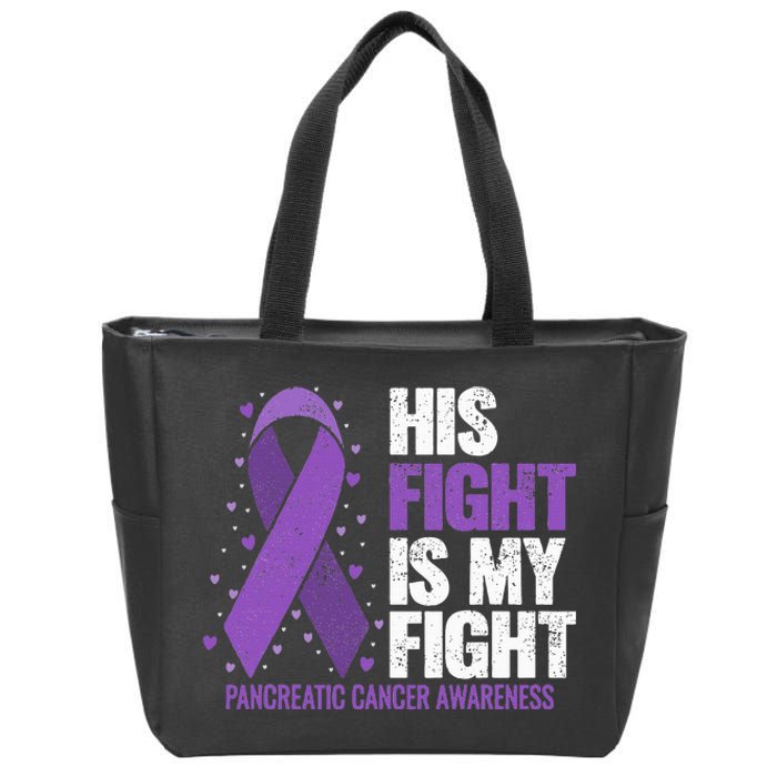 His Fight is my Fight Pancreatic Cancer Awareness  Zip Tote Bag