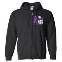 His Fight is my Fight Pancreatic Cancer Awareness  Full Zip Hoodie