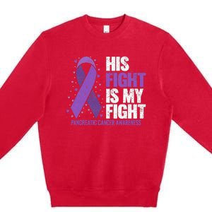 His Fight is my Fight Pancreatic Cancer Awareness  Premium Crewneck Sweatshirt