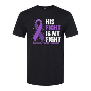 His Fight is my Fight Pancreatic Cancer Awareness  Softstyle CVC T-Shirt