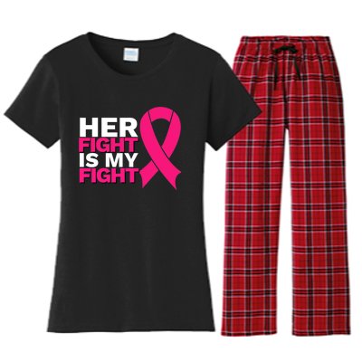 Her Fight Is My Fight Breast Cancer Awareness Family Support Women's Flannel Pajama Set