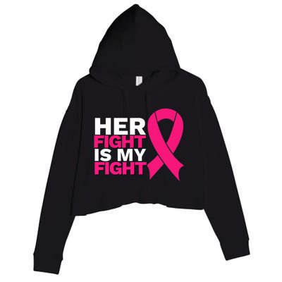 Her Fight Is My Fight Breast Cancer Awareness Family Support Crop Fleece Hoodie