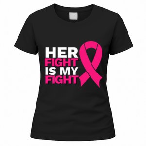 Her Fight Is My Fight Breast Cancer Awareness Family Support Women's T-Shirt