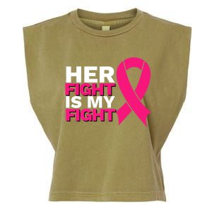 Her Fight Is My Fight Breast Cancer Awareness Family Support Garment-Dyed Women's Muscle Tee