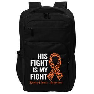 His Fight Is My Fight Orange Ribbon Kidney Cancer Awareness Impact Tech Backpack