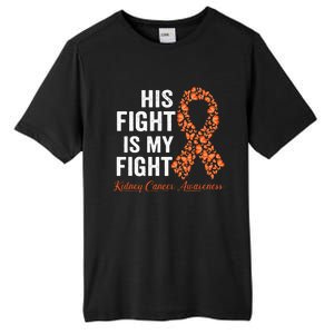 His Fight Is My Fight Orange Ribbon Kidney Cancer Awareness Tall Fusion ChromaSoft Performance T-Shirt