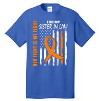 Her Fight Is My Fight Sister In Law Ney Cancer Usa Flag Great Gift Tall T-Shirt