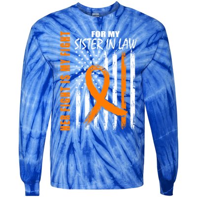 Her Fight Is My Fight Sister In Law Ney Cancer Usa Flag Great Gift Tie-Dye Long Sleeve Shirt