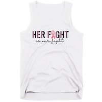 Her Fight Is Our Fight Breast Cancer Tank Top