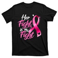 Her Fight Is My Fight Breast Cancer Awareness Family Support T-Shirt