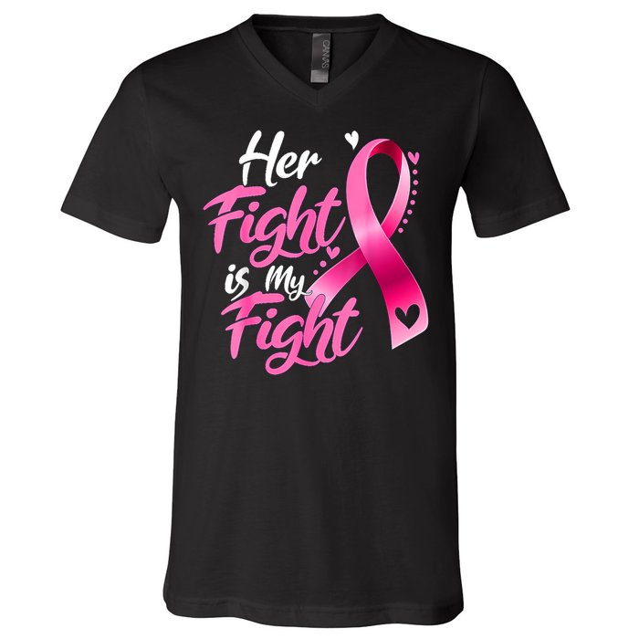 Her Fight Is My Fight Breast Cancer Awareness Family Support V-Neck T-Shirt