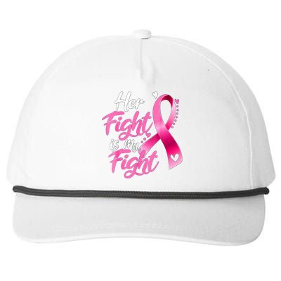 Her Fight Is My Fight Breast Cancer Awareness Family Support Snapback Five-Panel Rope Hat