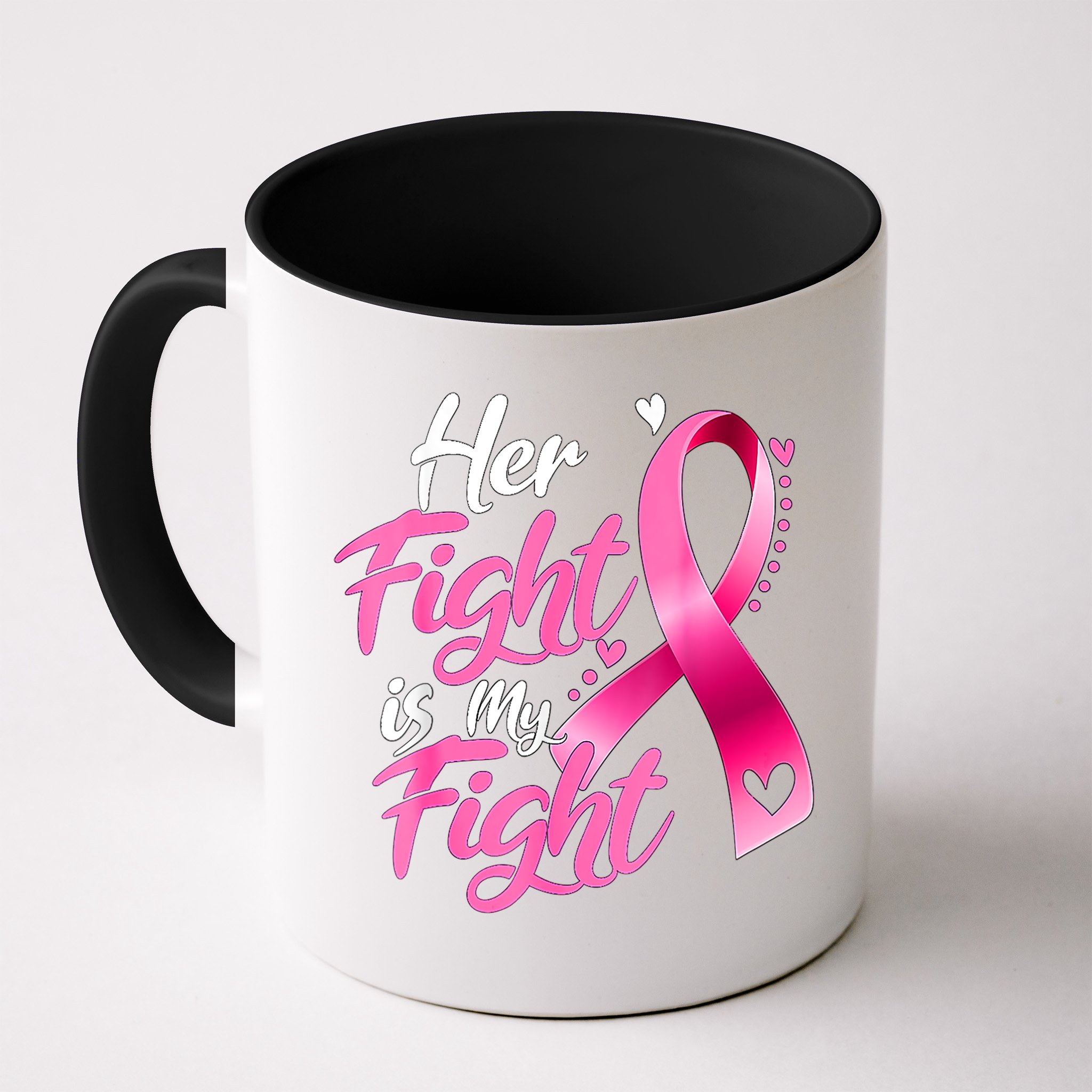 Her Fight Is My Fight Breast Cancer Awareness Family Support Mug