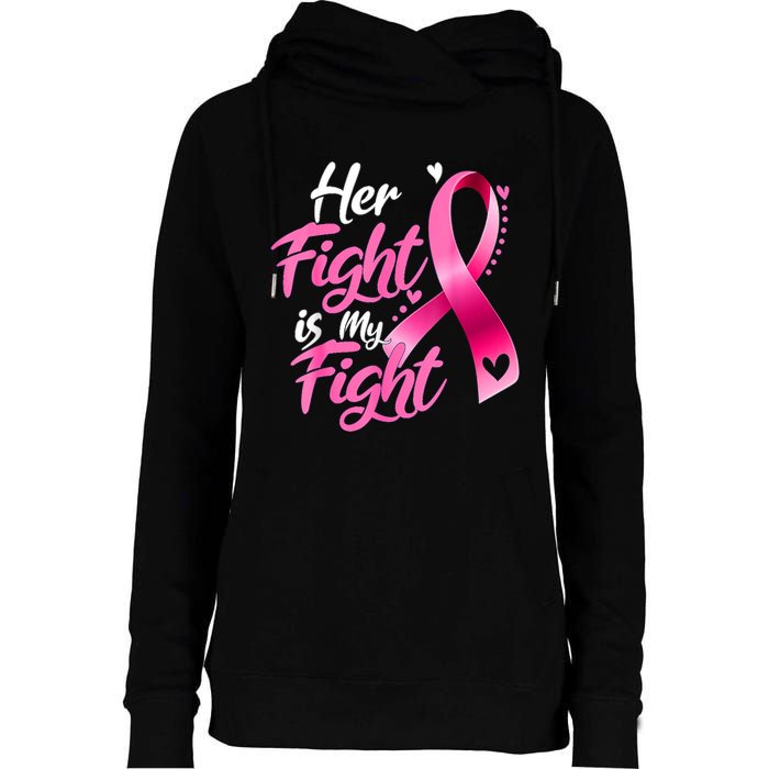 Her Fight Is My Fight Breast Cancer Awareness Family Support Womens Funnel Neck Pullover Hood