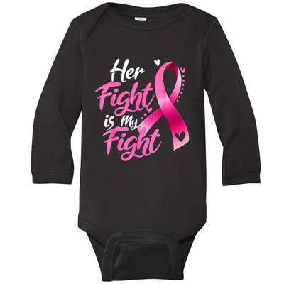 Her Fight Is My Fight Breast Cancer Awareness Family Support Baby Long Sleeve Bodysuit