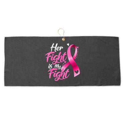 Her Fight Is My Fight Breast Cancer Awareness Family Support Large Microfiber Waffle Golf Towel