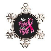 Her Fight Is My Fight Breast Cancer Awareness Family Support Metallic Star Ornament