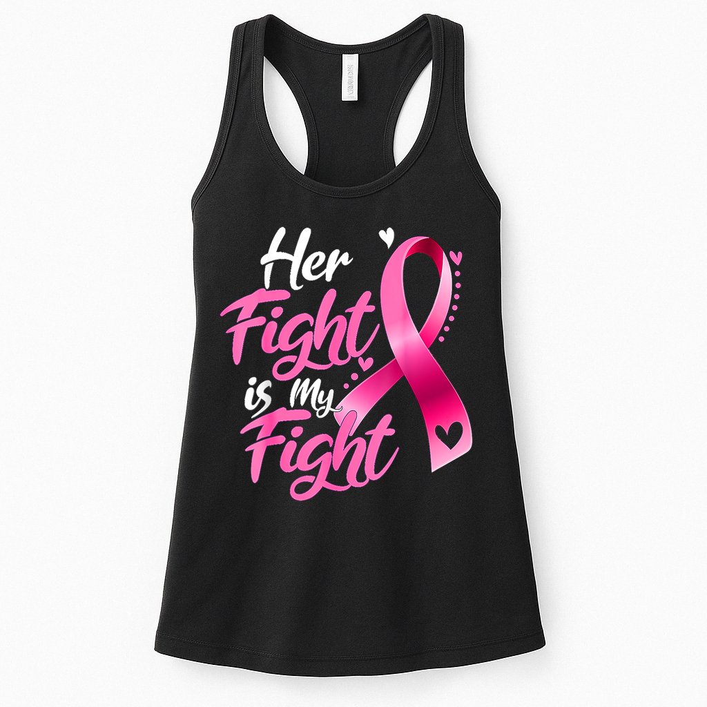 Her Fight Is My Fight Breast Cancer Awareness Family Support Womens Tank Top