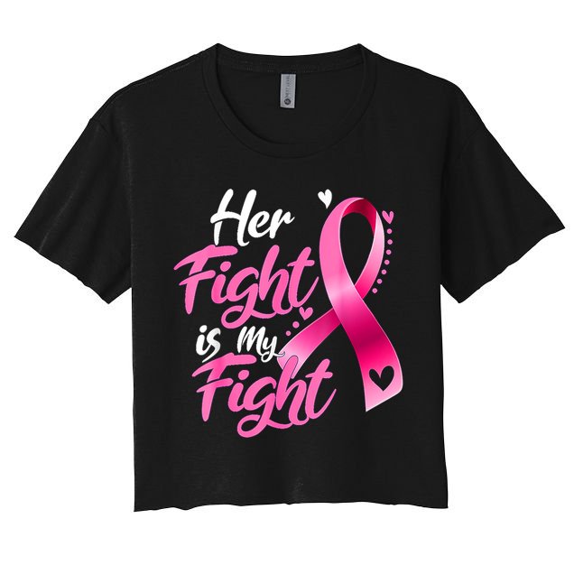 Her Fight Is My Fight Breast Cancer Awareness Family Support Crop Top