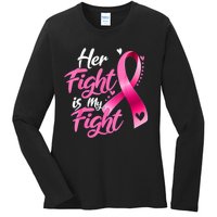 Her Fight Is My Fight Breast Cancer Awareness Family Support Ladies Long Sleeve Shirt