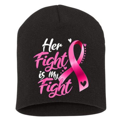 Her Fight Is My Fight Breast Cancer Awareness Family Support Short Acrylic Beanie