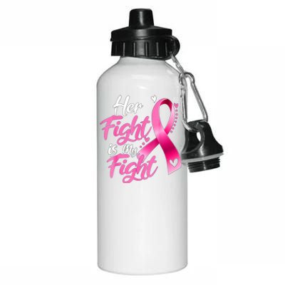 Her Fight Is My Fight Breast Cancer Awareness Family Support Aluminum Water Bottle