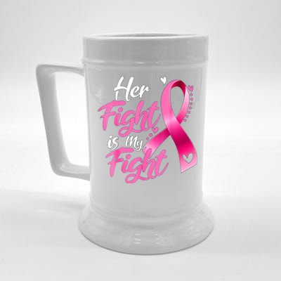 Her Fight Is My Fight Breast Cancer Awareness Family Support Beer Stein