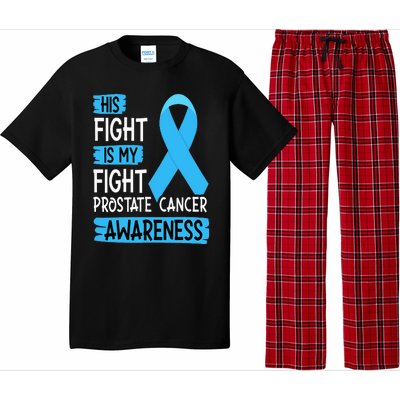 His Fight Is My Fight Prostate Cancer Awareness Support Pajama Set