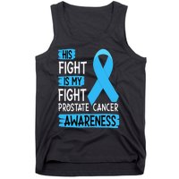 His Fight Is My Fight Prostate Cancer Awareness Support Tank Top