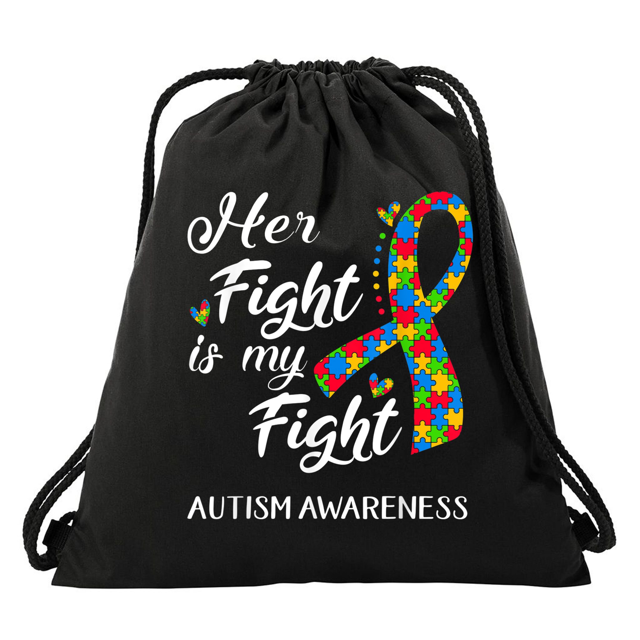 Her Fight Is My Fight Autism Awareness Month Plus Size Shirts Drawstring Bag
