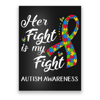 Her Fight Is My Fight Autism Awareness Month Plus Size Shirts Poster