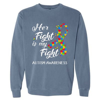 Her Fight Is My Fight Autism Awareness Month Plus Size Shirts Garment-Dyed Sweatshirt