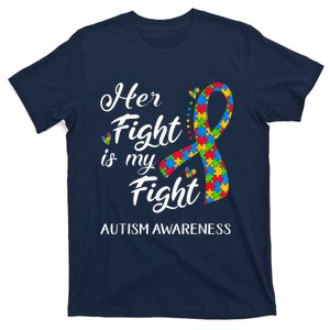 Her Fight Is My Fight Autism Awareness Month Plus Size Shirts T-Shirt