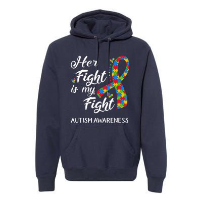 Her Fight Is My Fight Autism Awareness Month Plus Size Shirts Premium Hoodie