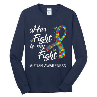 Her Fight Is My Fight Autism Awareness Month Plus Size Shirts Tall Long Sleeve T-Shirt