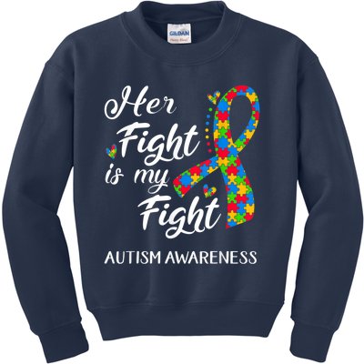 Her Fight Is My Fight Autism Awareness Month Plus Size Shirts Kids Sweatshirt