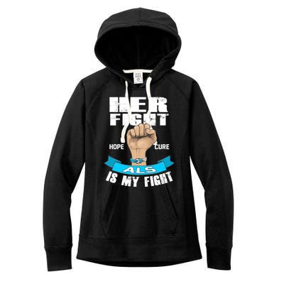 Her Fight Is My Fight Als Hope Cure Awareness Month Gift Funny Gift Women's Fleece Hoodie