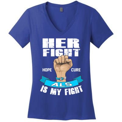 Her Fight Is My Fight Als Hope Cure Awareness Month Gift Funny Gift Women's V-Neck T-Shirt