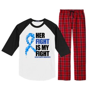 Her Fight Is My Fight Colon Cancer Awareness Ribbon Raglan Sleeve Pajama Set