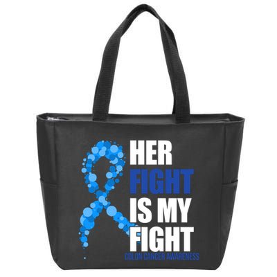 Her Fight Is My Fight Colon Cancer Awareness Ribbon Zip Tote Bag