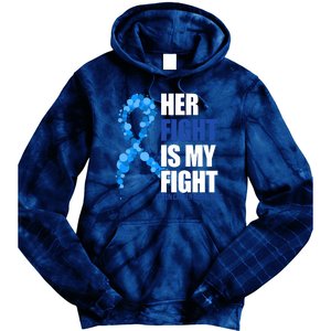 Her Fight Is My Fight Colon Cancer Awareness Ribbon Tie Dye Hoodie