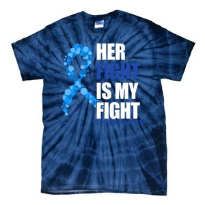 Her Fight Is My Fight Colon Cancer Awareness Ribbon Tie-Dye T-Shirt