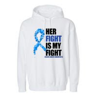 Her Fight Is My Fight Colon Cancer Awareness Ribbon Garment-Dyed Fleece Hoodie